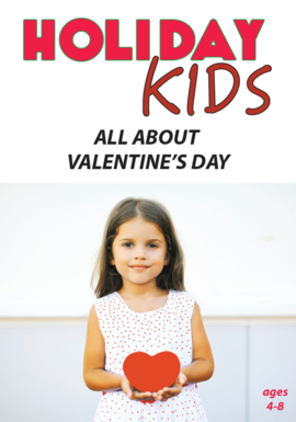 Holiday Kids. All About Valentines Day