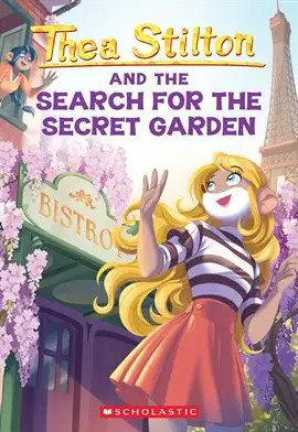 Thea Stilton and the Seatch for the Secret Garden